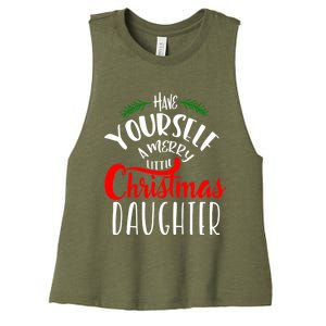 Have Yourself A Merry Little Christmas Family Daughter Meaningful Gift Women's Racerback Cropped Tank