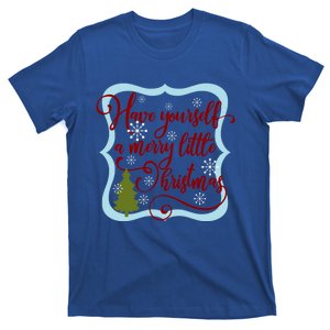 Have Yourself A Merry Little Christmas Family Gift T-Shirt