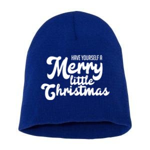 Have Yourself A Merry Little Christmas Gift Short Acrylic Beanie