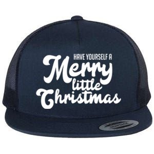 Have Yourself A Merry Little Christmas Gift Flat Bill Trucker Hat