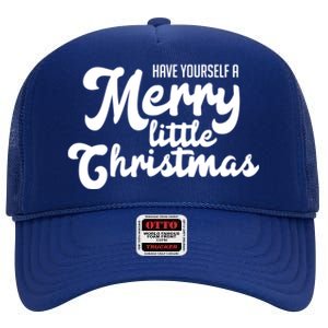 Have Yourself A Merry Little Christmas Gift High Crown Mesh Back Trucker Hat