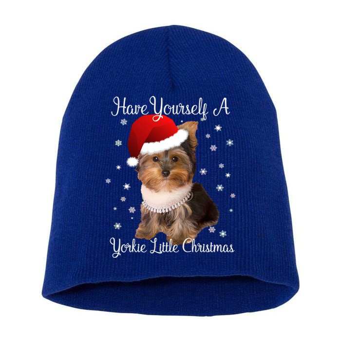 Have Yourself A Yorkie Little Christmas Gift Short Acrylic Beanie