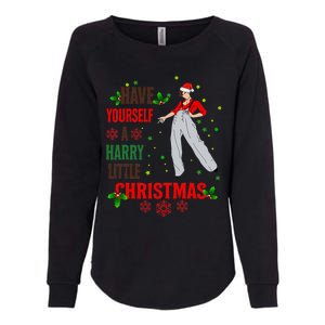 Have Yourself A Harry Little Christmas Xmas Gift Womens California Wash Sweatshirt