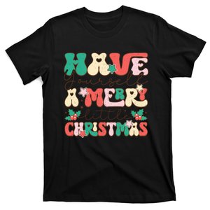 Have Yourself A Merry Little Christmas Festive Graphic T-Shirt