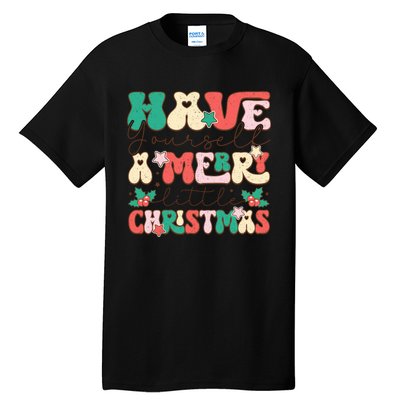 Have Yourself A Merry Little Christmas Festive Graphic Tall T-Shirt