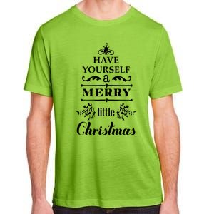 Have Yourself A Merry Little Christmas Adult ChromaSoft Performance T-Shirt