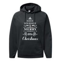 Have Yourself A Merry Little Christmas Performance Fleece Hoodie