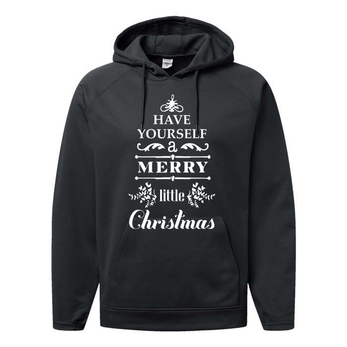 Have Yourself A Merry Little Christmas Performance Fleece Hoodie