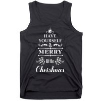 Have Yourself A Merry Little Christmas Tank Top