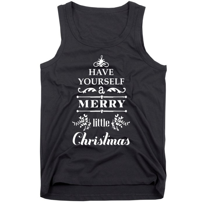 Have Yourself A Merry Little Christmas Tank Top