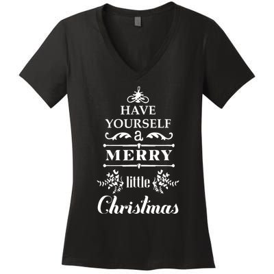 Have Yourself A Merry Little Christmas Women's V-Neck T-Shirt