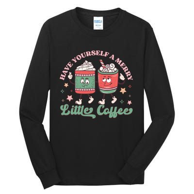 Have Yourself A Merry Little Coffee Graphic Tall Long Sleeve T-Shirt