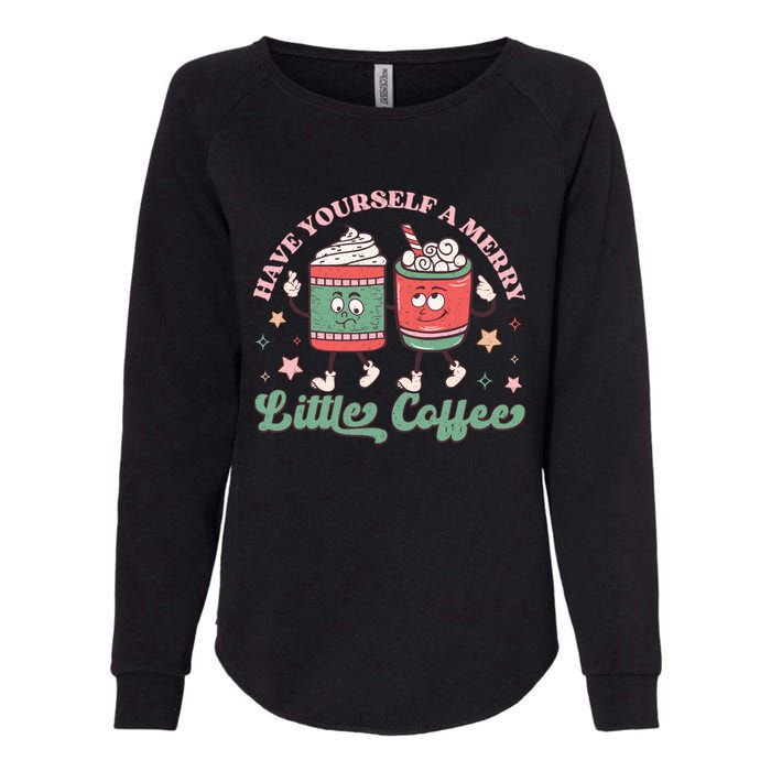 Have Yourself A Merry Little Coffee Graphic Womens California Wash Sweatshirt