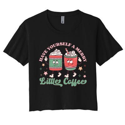 Have Yourself A Merry Little Coffee Graphic Women's Crop Top Tee