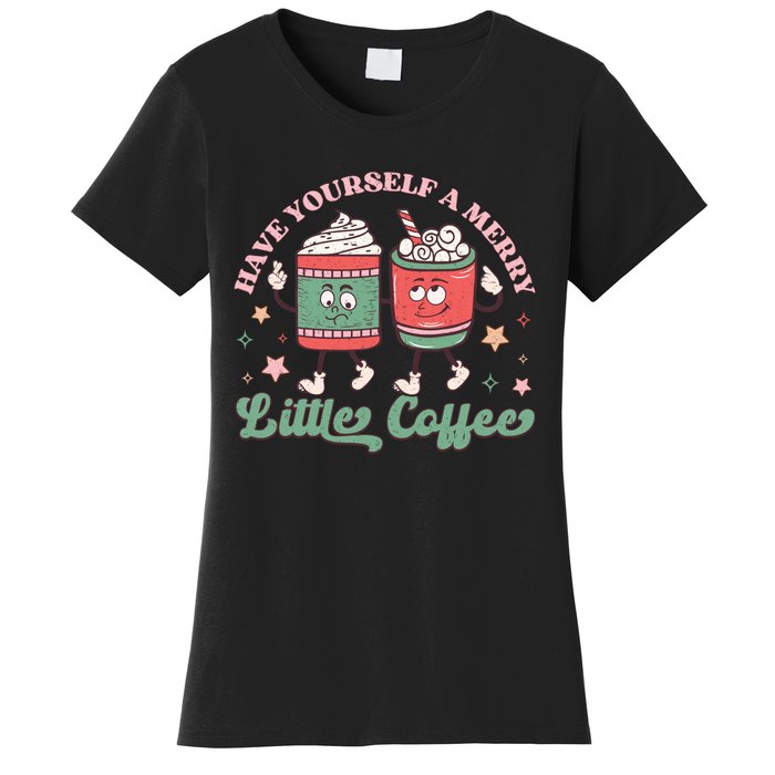 Have Yourself A Merry Little Coffee Graphic Women's T-Shirt