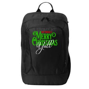 Have Yourself A Merry Christmas YAll Great Gift City Backpack