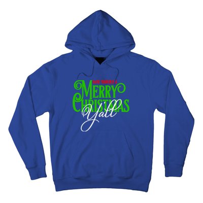 Have Yourself A Merry Christmas YAll Great Gift Hoodie