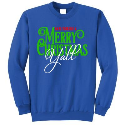 Have Yourself A Merry Christmas YAll Great Gift Sweatshirt