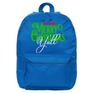 Have Yourself A Merry Christmas YAll Great Gift 16 in Basic Backpack