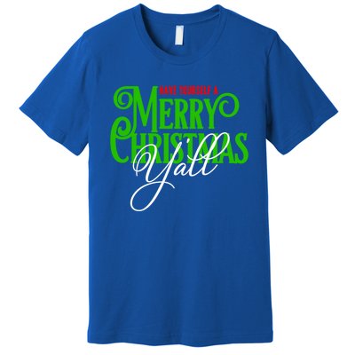 Have Yourself A Merry Christmas YAll Great Gift Premium T-Shirt