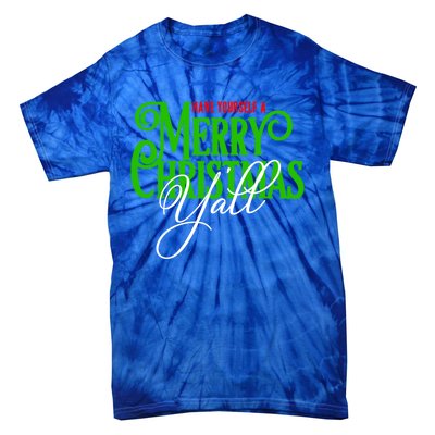 Have Yourself A Merry Christmas YAll Great Gift Tie-Dye T-Shirt