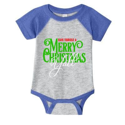 Have Yourself A Merry Christmas YAll Great Gift Infant Baby Jersey Bodysuit