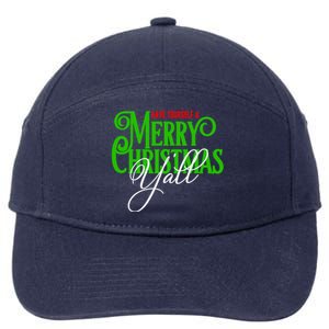 Have Yourself A Merry Christmas YAll Great Gift 7-Panel Snapback Hat