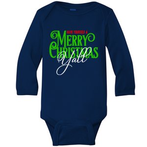 Have Yourself A Merry Christmas YAll Great Gift Baby Long Sleeve Bodysuit