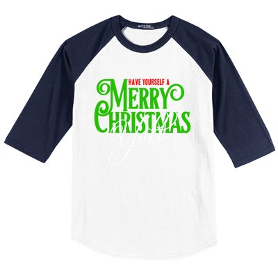 Have Yourself A Merry Christmas YAll Great Gift Baseball Sleeve Shirt