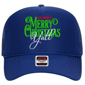 Have Yourself A Merry Christmas YAll Great Gift High Crown Mesh Back Trucker Hat