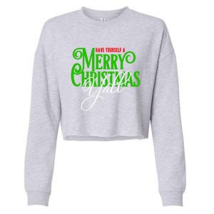 Have Yourself A Merry Christmas YAll Great Gift Cropped Pullover Crew