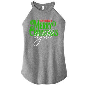 Have Yourself A Merry Christmas YAll Great Gift Women's Perfect Tri Rocker Tank