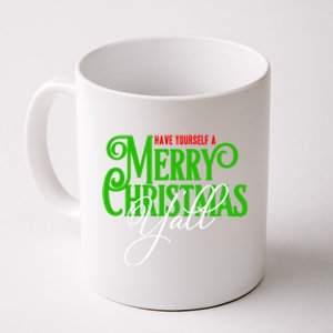 Have Yourself A Merry Christmas YAll Great Gift Coffee Mug