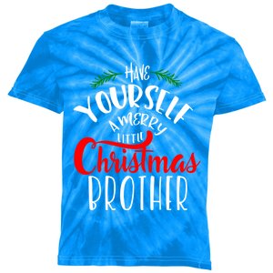 Have Yourself A Merry Little Christmas Family Brother Gift Kids Tie-Dye T-Shirt