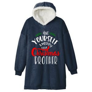 Have Yourself A Merry Little Christmas Family Brother Gift Hooded Wearable Blanket