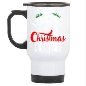 Have Yourself A Merry Little Christmas Family Brother Gift Stainless Steel Travel Mug