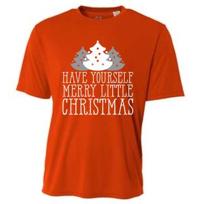 Have Yourself A Merry Little Christmas Happy Holiday Gift Cute Gift Cooling Performance Crew T-Shirt