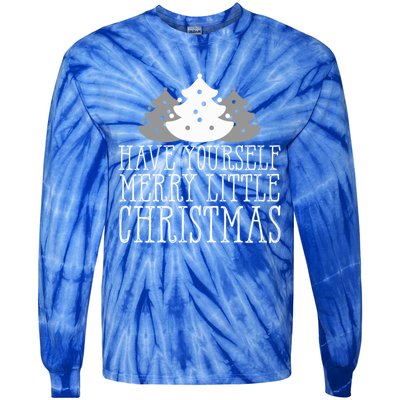 Have Yourself A Merry Little Christmas Happy Holiday Gift Cute Gift Tie-Dye Long Sleeve Shirt