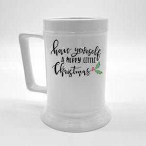 Have Yourself A Merry Little Christmas Meaningful Gift Beer Stein