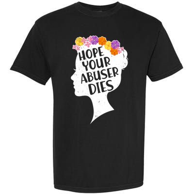 Hope Your Abuser Dies Garment-Dyed Heavyweight T-Shirt