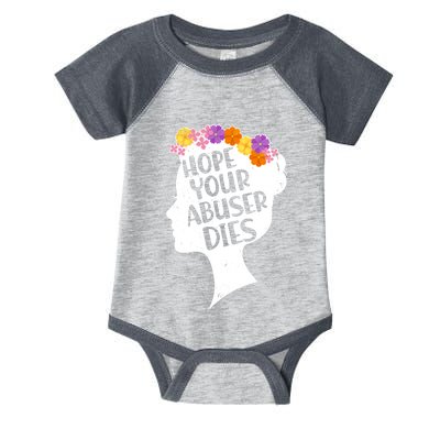 Hope Your Abuser Dies Infant Baby Jersey Bodysuit