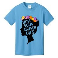 Hope Your Abuser Dies Kids T-Shirt