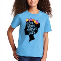 Hope Your Abuser Dies Kids T-Shirt