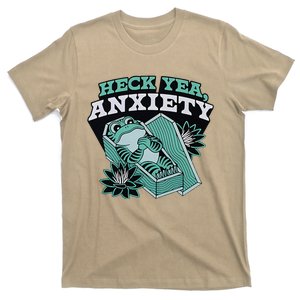 Heck Yea Anxiety Funny Design T-Shirt