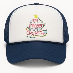 Have Yourself A Merry Little Christmas Trucker Hat