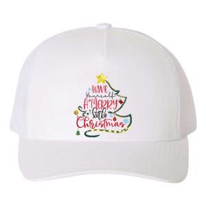 Have Yourself A Merry Little Christmas Yupoong Adult 5-Panel Trucker Hat