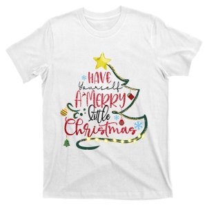 Have Yourself A Merry Little Christmas T-Shirt