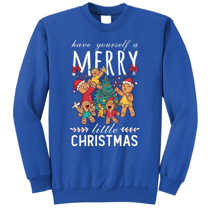 Have Yourself A Merry Little Christmas Cute Xmas Gift Sweatshirt