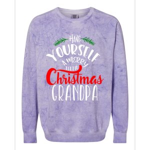 Have Yourself A Merry Little Christmas Family Grandpa Gift Colorblast Crewneck Sweatshirt