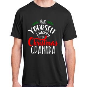 Have Yourself A Merry Little Christmas Family Grandpa Gift Adult ChromaSoft Performance T-Shirt